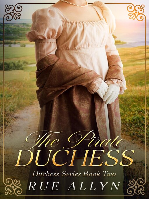 Title details for The Pirate Duchess by Rue Allyn - Available